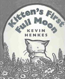 Image for "Kitten&#039;s First Full Moon"