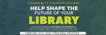 Text: Community Conversations, Help Shape the Future of Your Library, Join us for small group community conversations as part of the Gloria Coles Flint Public Library Strategic Plan. Your voice matters, and we want to hear directly from you. February 19-21, 2026 Free Meal Provided
