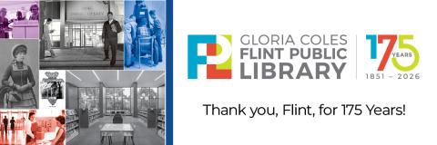 Historic photos of the library with text: Gloria Coles Flint Public Library 175 Years, 1851-2026, Thank you, Flint, for 175 Years!