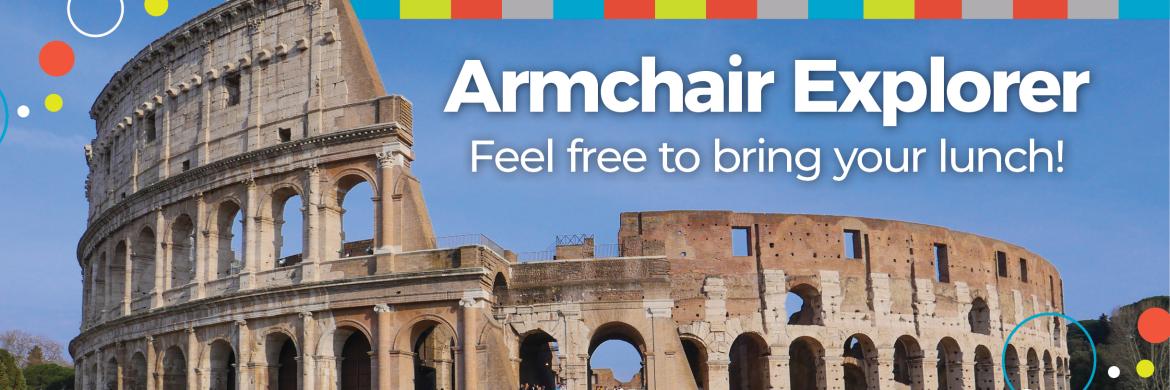Picture of roman coliseum  advertising the Armchair Explorer program at FPL