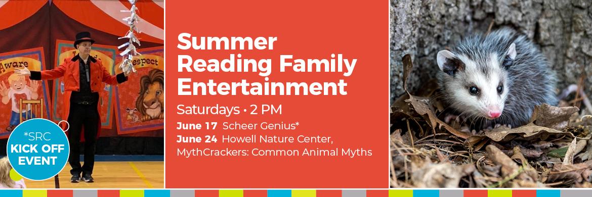 Summer Reading Family Entertainment Saturdays June 17th and 24th at 2pm