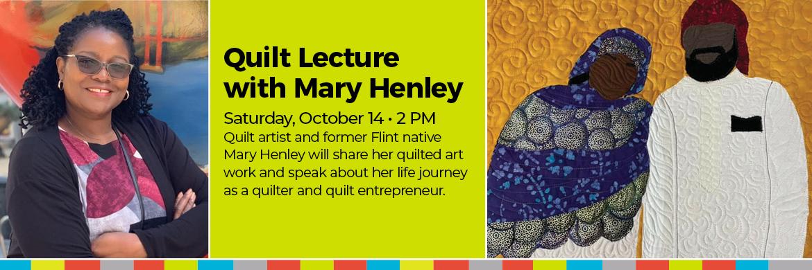 Quilt Lecture with Mary Henley October 14th at 2pm 