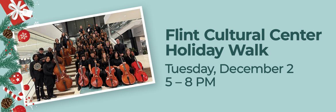 Photo of: Carman Ainsworth High School String Orchestra with text: Flint Cultural Center Holiday Walk, Tuesday, December 2, 5 - 8 pm