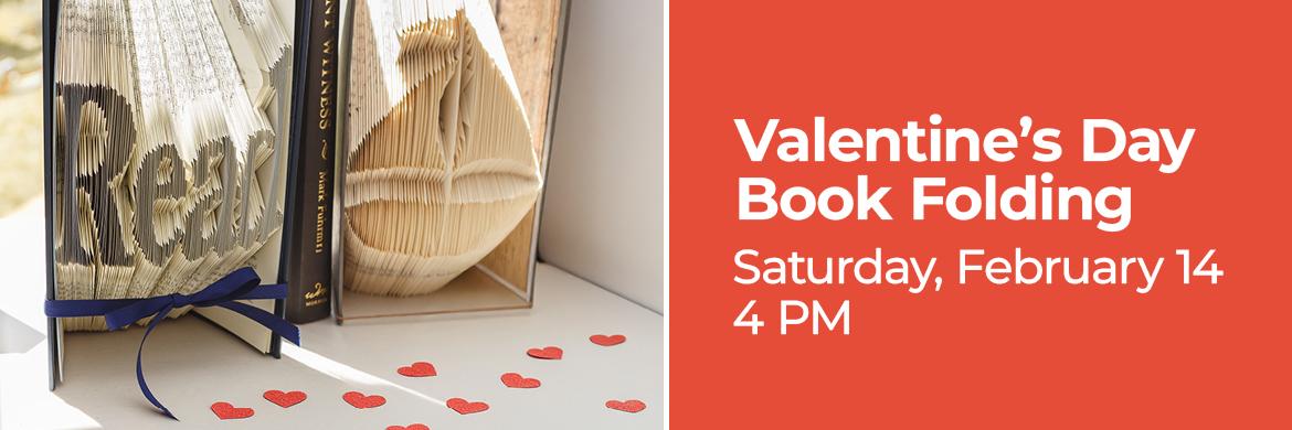 Photo of books folded to show "Read" and a sailboat with text: Valentine's Day Book Folding, Saturday, February 14, 4pm