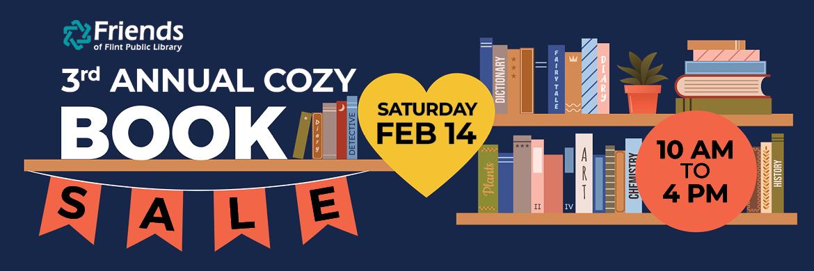 Drawing of bookshelf with text: 3rd Annual Cozy Book Sale, Saturday, February 14, 10AM to 4PM