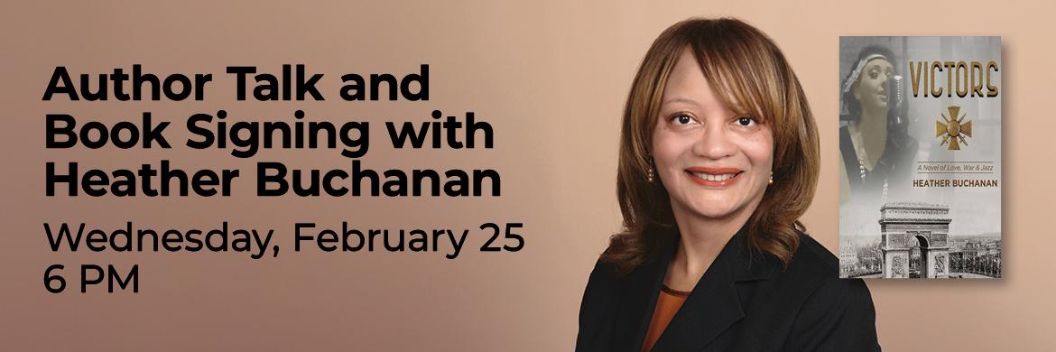Photo of Heather Buchanan with text: Author Heather Buchanan, Wednesday, 2/25, 6PM 