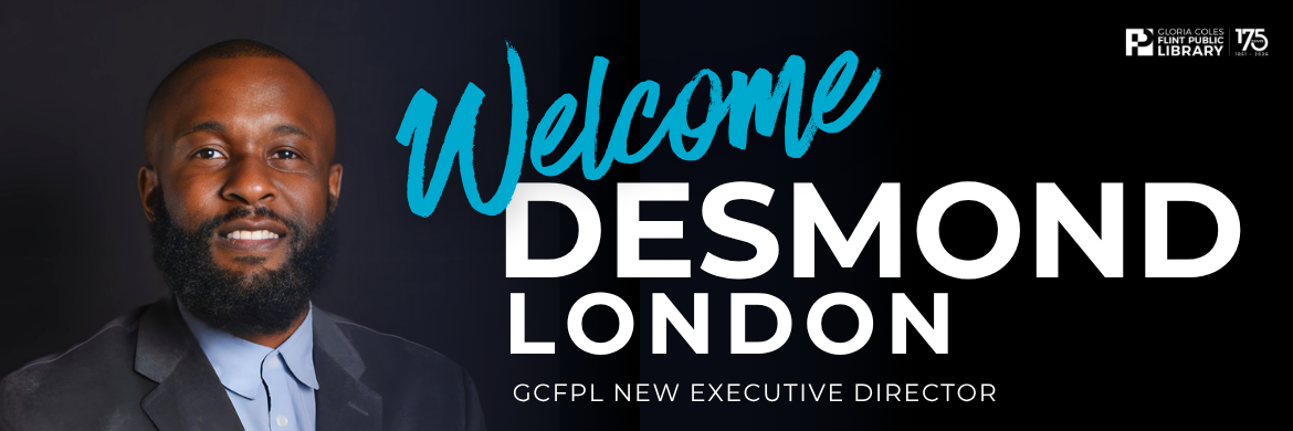 Photo of Desmond London with text: Welcome Desmond London GCFPL New Executive Director